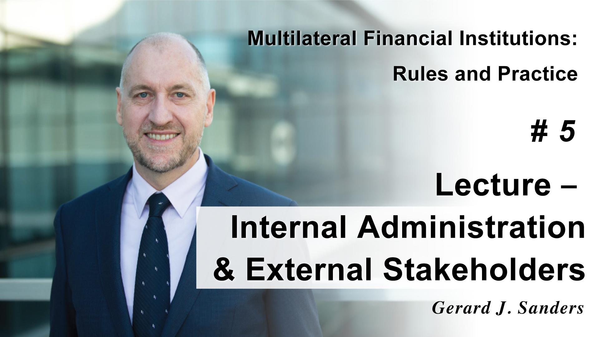 Lecture - Internal Administration & External Stakeholders