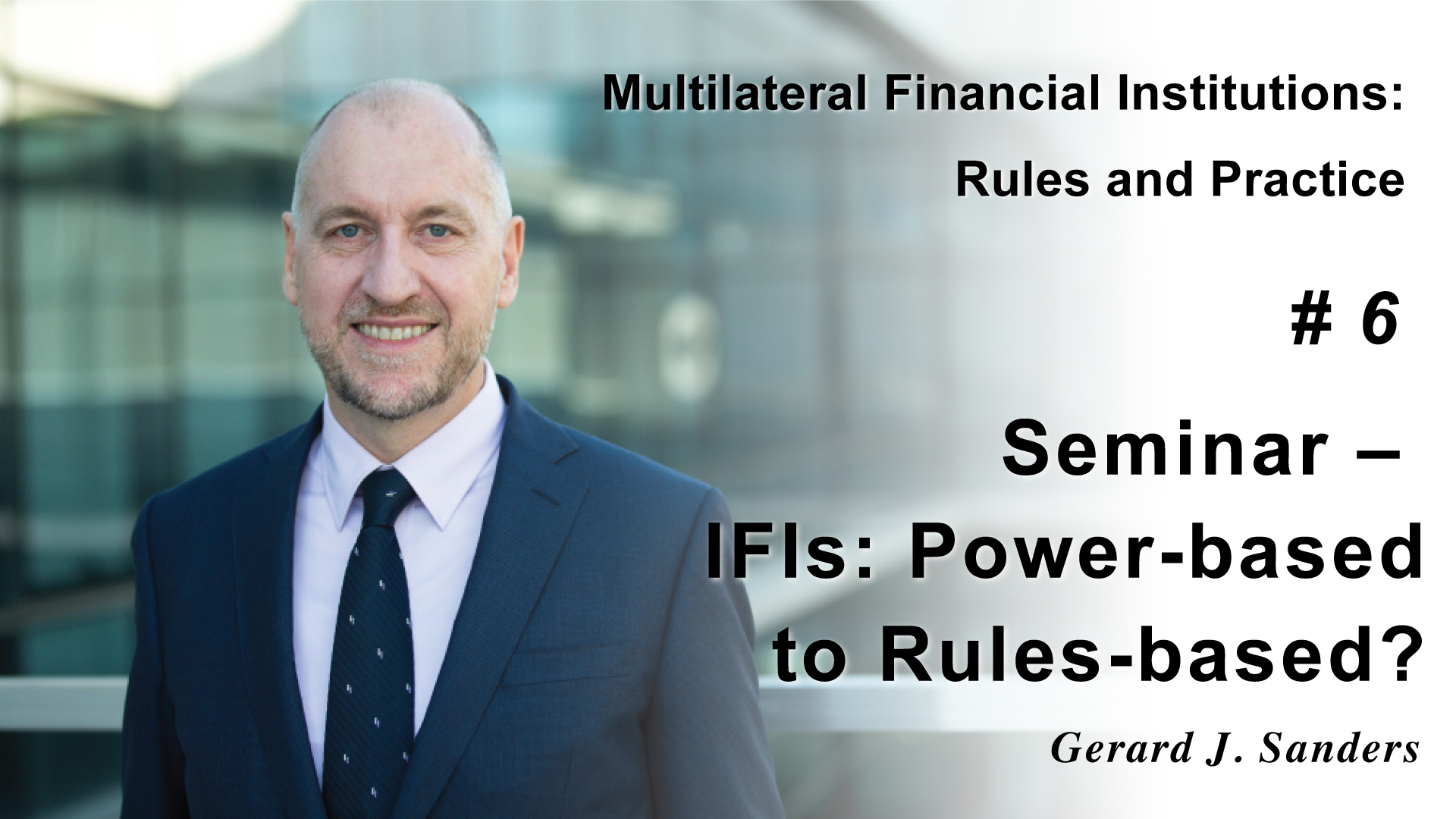 Seminar - IFIs: Power-based to Rules-based?